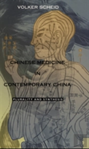 Chinese Medicine In Contemporary China