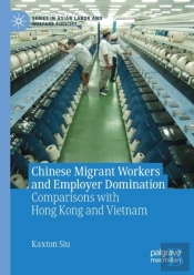 Chinese Migrant Workers And Employer Domination