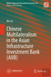 Chinese Multilateralism In The Asian Infrastructure Investment Bank (Aiib)