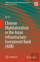 Chinese Multilateralism In The Asian Infrastructure Investment Bank (Aiib)