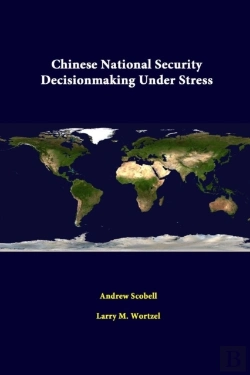 Bertrand.pt - Chinese National Security Decisionmaking Under Stress