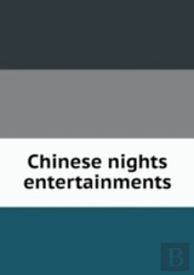 Chinese Nights Entertainments
