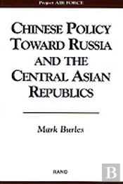 Chinese Policy Toward Russia And The Central Asian Republics