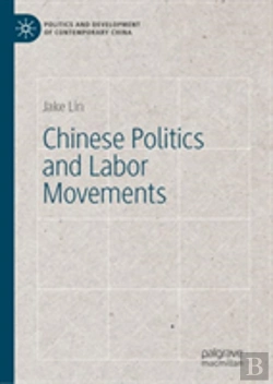 Bertrand.pt - Chinese Politics And Labor Movements