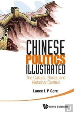 Bertrand.pt - Chinese Politics Illustrated: The Cultural, Social, And Historical Context