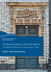 Chinese Porcelain In Colonial Mexico