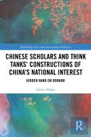 Chinese Scholars And Think Tanks' Constructions Of China'S National Interest