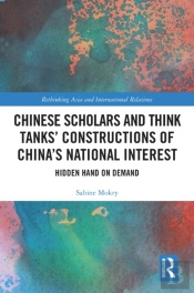 Chinese Scholars And Think Tanks' Constructions Of China'S National Interest
