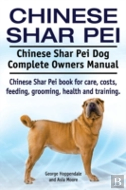 Bertrand.pt - Chinese Shar Pei. Chinese Shar Pei Dog Complete Owners Manual. Chinese Shar Pei Book For Care, Costs, Feeding, Grooming, Health And Training.