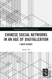 Chinese Social Networks In An Age Of Digitalization