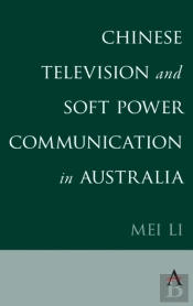 Chinese Television And Soft Power Communication In Australia