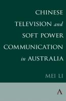 Chinese Television And Soft Power Communication In Australia