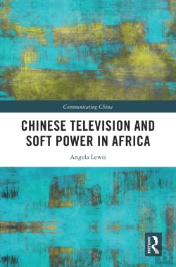Bertrand.pt - Chinese Television And Soft Power In Africa