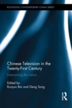 Bertrand.pt - Chinese Television In The Twenty-First Century