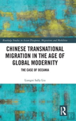 Bertrand.pt - Chinese Transnational Migration In The Age Of Global Modernity