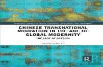 Chinese Transnational Migration In The Age Of Global Modernity