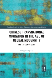 Chinese Transnational Migration In The Age Of Global Modernity