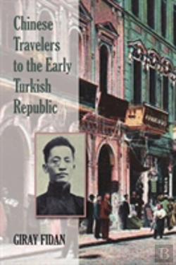 Bertrand.pt - Chinese Travelers To The Early Turkish Republic