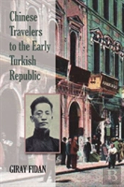 Chinese Travelers To The Early Turkish Republic