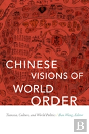 Chinese Visions Of World Order