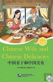 Chinese Wife And Chinese Delicacies (For Teenagers) - Friends Chinese Graded Readers (Level 6)