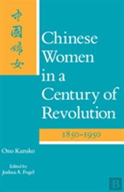 Bertrand.pt - Chinese Women In A Century Of Revolution, 1850-1950