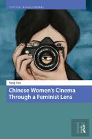 Chinese Womenâ€™S Cinema Through A Feminist Lens