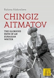 Chingiz Aitmatov: The Glorious Path Of An Eurasian Writer