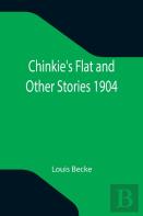 Chinkie'S Flat And Other Stories 1904