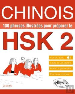 Bertrand.pt - Chinois. 100 Phrases Illustrées Pour Préparer Le Hsk 2