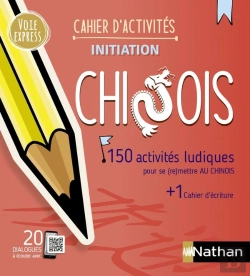 Bertrand.pt - Chinois ; 150 Activités Ludiques Pour Se (Re)Mettre Au Chinois ; Cahier D'Activités ; Initiation (Édition 2023)