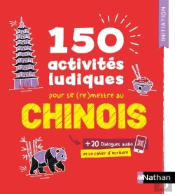Bertrand.pt - Chinois ; 150 Activités Ludiques Pour Se (Re)Mettre Au Chinois ; Cahier D'Activités ; Initiation (Édition 2025)