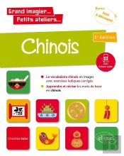 Chinois En Images Avec Exercices Ludiques. Apprendre Et Reviser Les