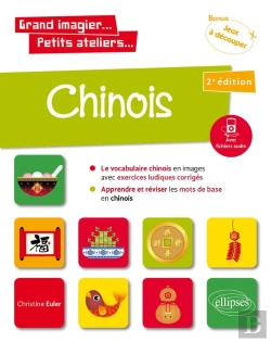 Bertrand.pt - Chinois En Images Avec Exercices Ludiques. Apprendre Et Reviser Les