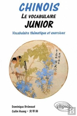 Bertrand.pt - Chinois - Le Vocabulaire Junior, Vocabulaire Thématique Et Exercices Corrigés