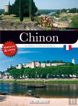 Bertrand.pt - Chinon, Le Château, La Ville, Les Alentours