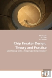 Chip Breaker Design, Theory And Practice
