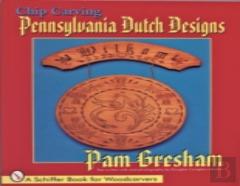 Chip Carving Pennsylvania Dutch Designs