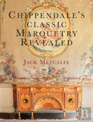 Chippendale'S Classic Marquetry Revealed