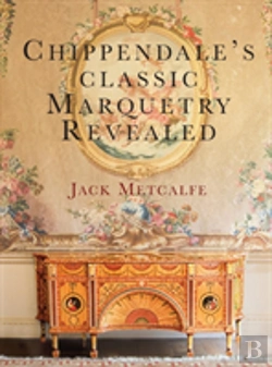 Bertrand.pt - Chippendale'S Classic Marquetry Revealed