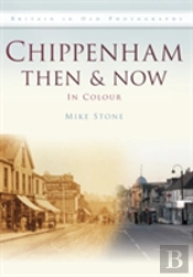 Chippenham Then & Now
