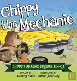 Bertrand.pt - Chippy The Mechanic: Chippy'S Amazing Dreams - Book 3