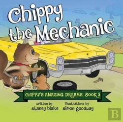 Bertrand.pt - Chippy The Mechanic: Chippy'S Amazing Dreams - Book 3