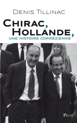 Bertrand.pt - Chirac-Hollande ; Une Histoire Corrézienne