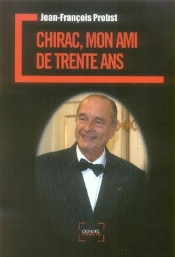 Chirac, Mon Ami De Trente Ans