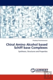 Chiral Amino Alcohol Based Schiff Base Complexes