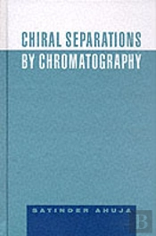 Chiral Separations By Chromatography