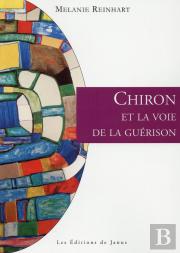 Chiron Et La Voie De La Guérison