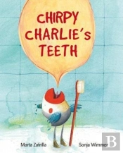Chirpy Charlie'S Teeth