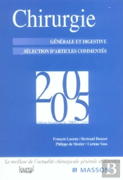 Chirurgie 2005 ; Chirurgie Generale Et Digestive ; Selection D'Articles Commentes